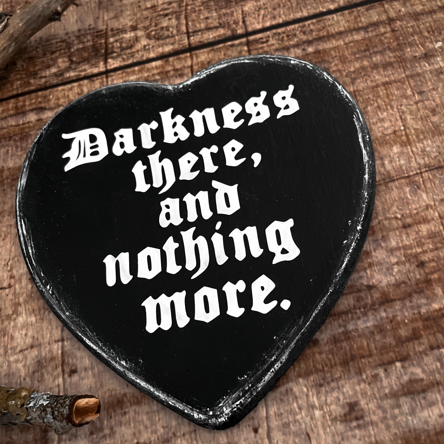 Holzschild Herz Darkness there gothic Poe