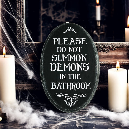 Holzschild Wanddeko Don't summon demons in the bathroom schwarz