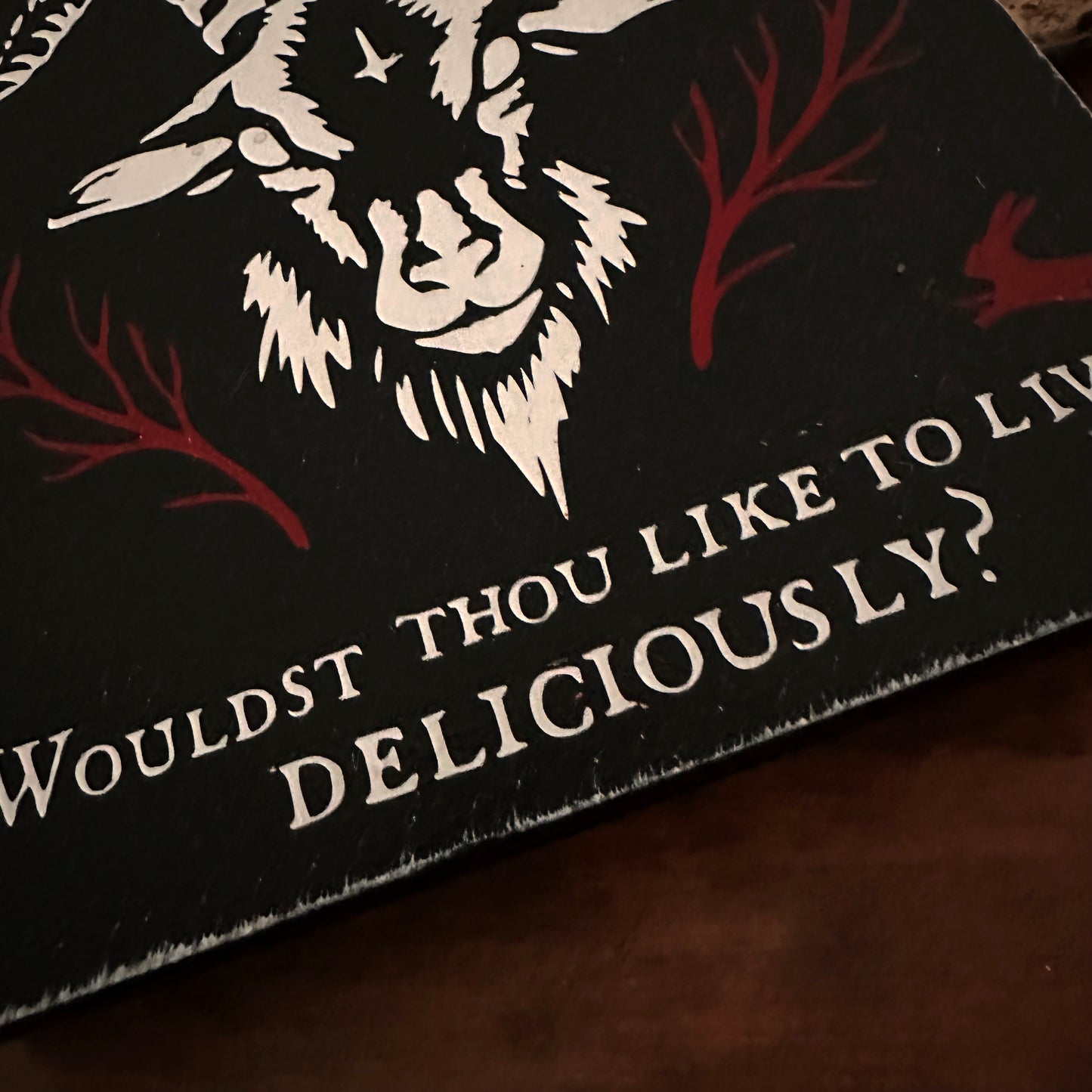 Holzschild Wouldst Thou Like to Live Deliciously?