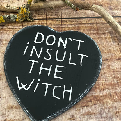 Holzschild Herz Don't insult the witch