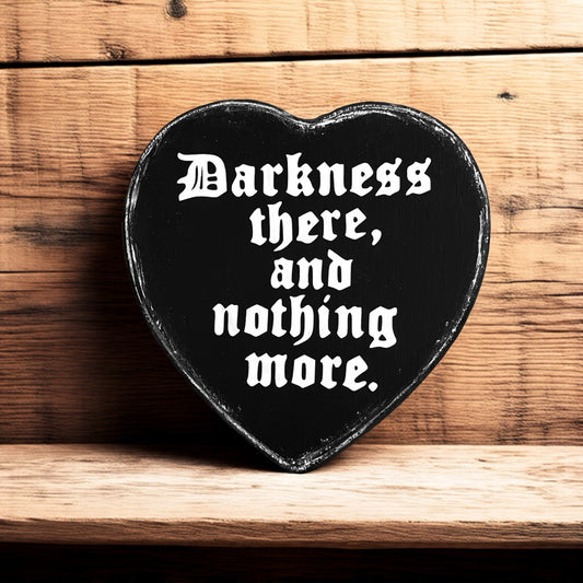 Holzschild Herz Darkness there gothic Poe